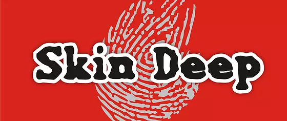 Skin Deep